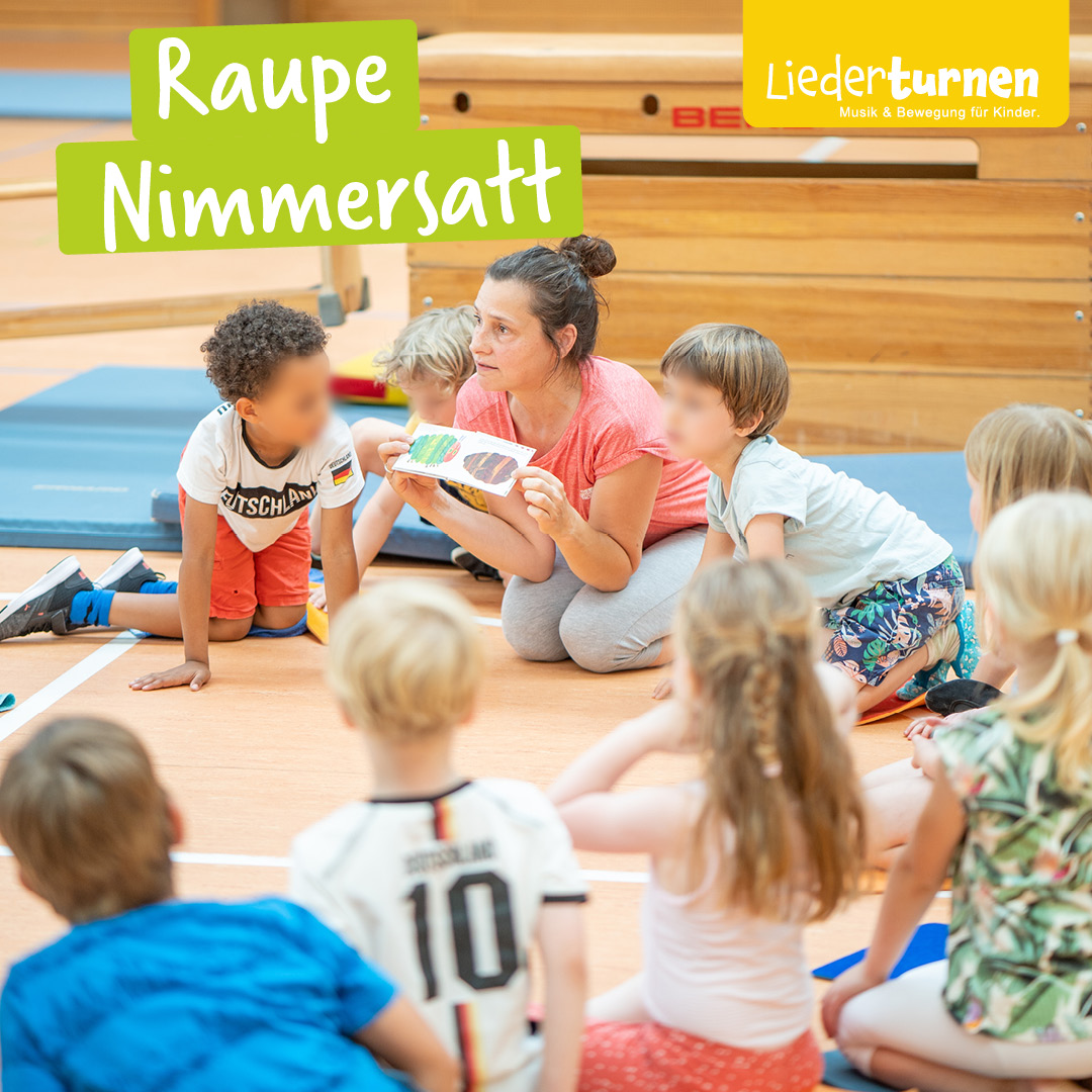 Bilderbuch Turnstunde: Die kleine Raupe Nimmersatt